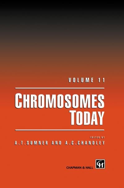 Cover for A C Chandley · Chromosomes Today: Volume 11 (Hardcover Book) [1993 edition] (1993)