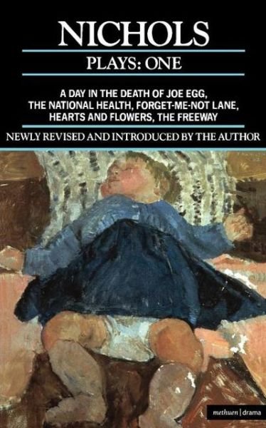 Cover for Peter Nichols · Nichols Plays: 1: Day in the Death of Joe Egg; The National Health; Hearts and Flowers; The Freeway; Forget-me-not Lane - Contemporary Dramatists (Taschenbuch) [New Edition - New edition] (1991)