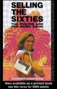 Cover for Robert Chapman · Selling the Sixties: The Pirates and Pop Music Radio (Paperback Bog) (1992)