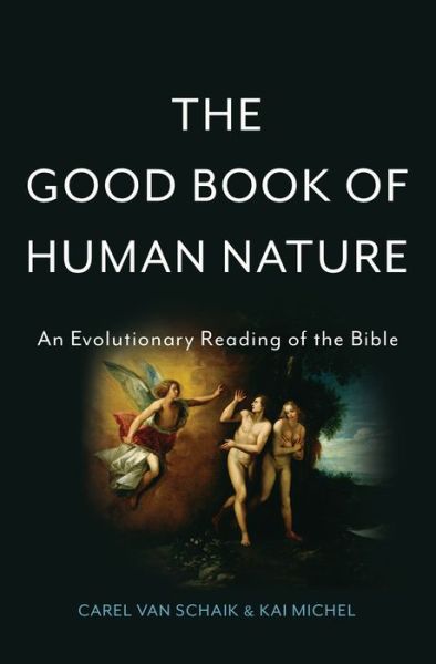 Cover for Carel van Schaik · The good book of human nature (Book) (2016)