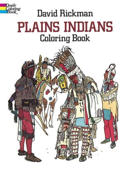 David Rickman · Plains Indians Colouring Book - Dover History Coloring Book (MERCH) (2003)