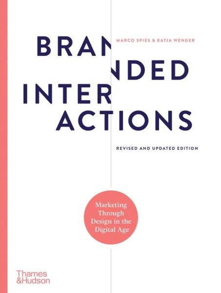 Cover for Marco Spies · Branded Interactions: Marketing Through Design in the Digital Age (Hardcover Book) [Revised edition] (2020)