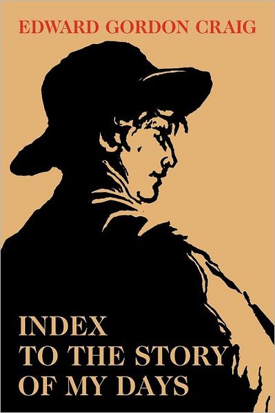 Cover for Edward Gordon Craig · Index to the Story of My Days: Some Memoirs of Edward Gordon Craig (Paperback Book) [New edition] (1981)