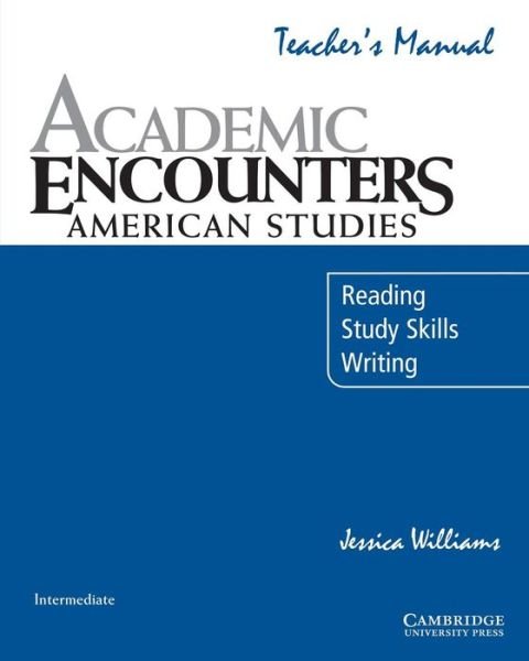 Cover for Jessica Williams · Academic Encounters: American Studies Teacher's Manual: Reading, Study Skills, and Writing (Pocketbok) (2007)