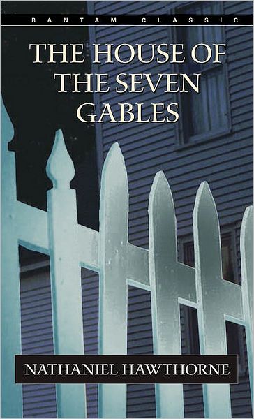 The House of the Seven Gables - Nathaniel Hawthorne - Books - Random House USA Inc - 9780553212709 - March 1, 1981