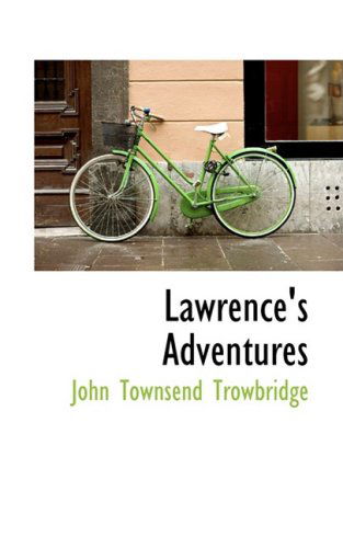 Cover for John Townsend Trowbridge · Lawrence's Adventures (Paperback Book) (2008)