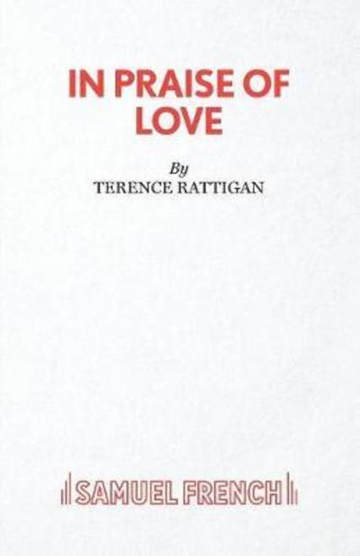 Cover for Terence Rattigan · In Praise of Love - Acting Edition S. (Paperback Book) [New edition] (1982)