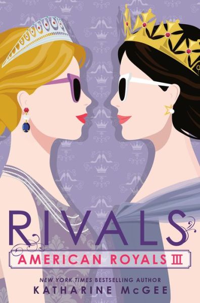 American Royals III: Rivals - American Royals - Katharine McGee - Bücher - Random House Children's Books - 9780593429709 - 31. Mai 2022