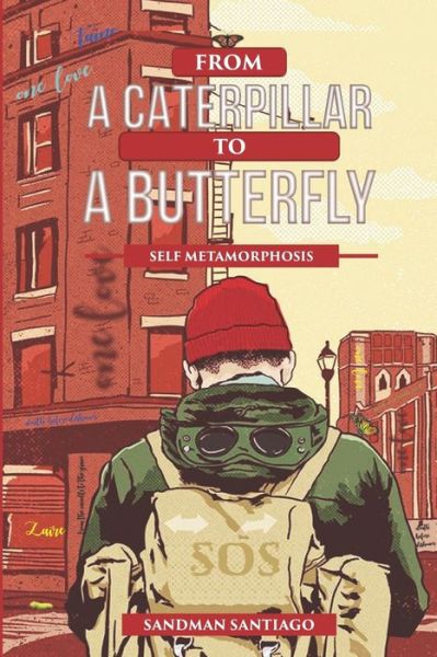 Cover for Sandman Santiago · From a caterpillar to a butterfly (Paperback Book) (2005)