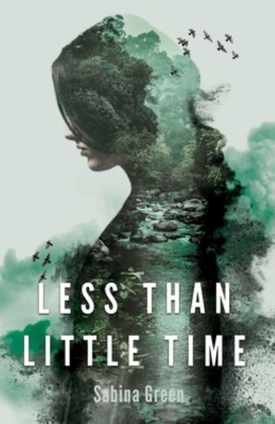 Less Than Little Time - Sabina Green - Books - Thorpe-Bowker - 9780645126709 - March 20, 2021