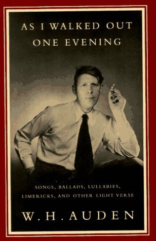 Cover for W. H. Auden · As I Walked out One Evening: Songs, Ballads, Lullabies, Limericks, and Other Light Verse (Taschenbuch) [1st edition] (1995)