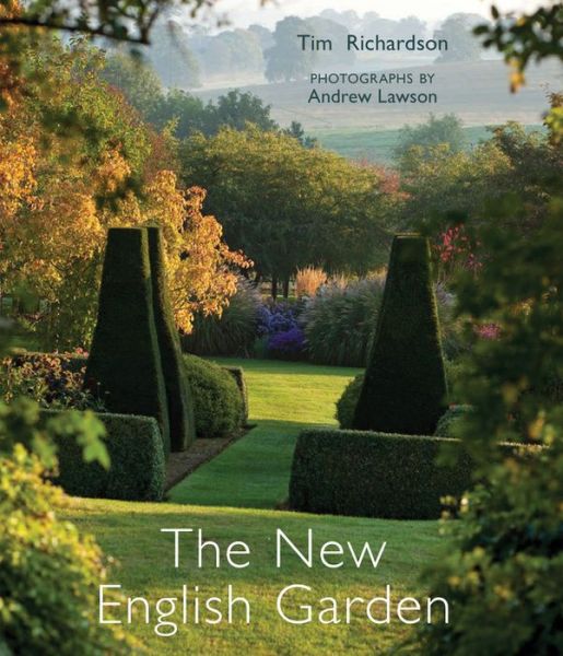 Cover for Tim Richardson · The New English Garden (Hardcover Book) (2013)