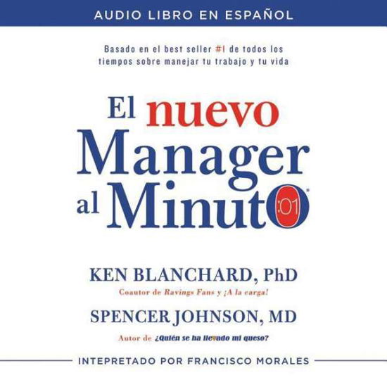 Cover for Ken Blanchard · El Nuevo Manager Al Minuto (One Minute Manager - Spanish Edition) Audio Libro CD Mp3: El Metodo Gerencial Mas Popular Del Mundo (CD) (2015)