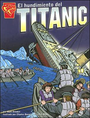 Cover for Matt Doeden · El Hundimiento Del Titanic (Historia Gráficas) (Spanish Edition) (Paperback Book) [Spanish edition] (2006)