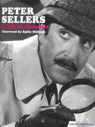 Cover for Peter Sellers · A Life in Character (Buch) (2010)
