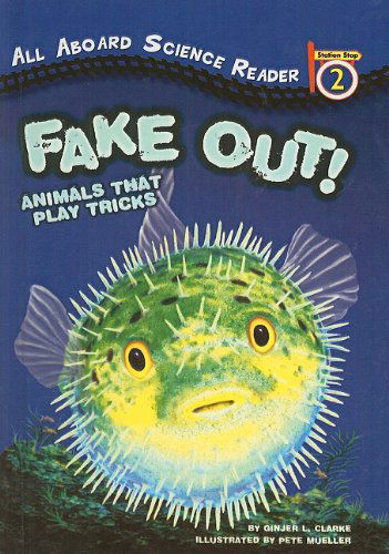 Cover for Ginjer L. Clarke · Fake Out!: Animals That Play Tricks (All Aboard Science Reader: Level 2 (Pb)) (Hardcover Book) (2007)