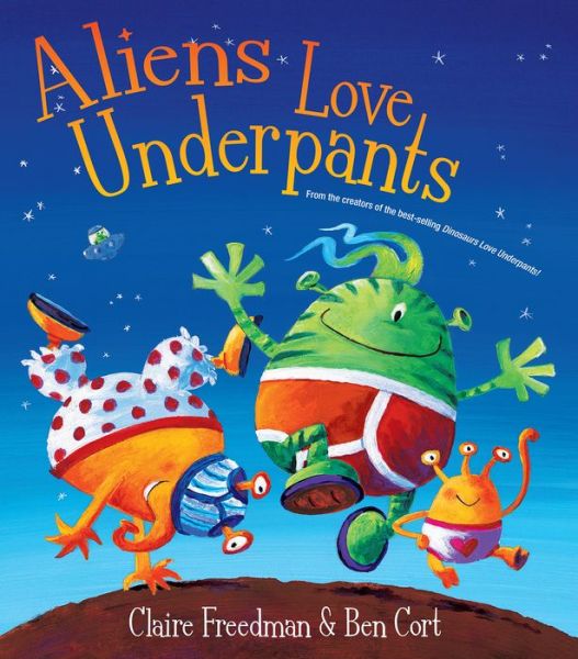 Cover for Claire Freedman · Aliens Love Underpants: Deluxe Edition (Hardcover Book) (2013)