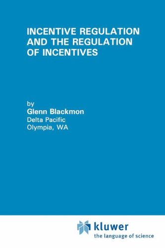 Cover for Glenn Blackmon · Incentive Regulation and the Regulation of Incentives - Topics in Regulatory Economics and Policy (Hardcover Book) [1994 edition] (1994)