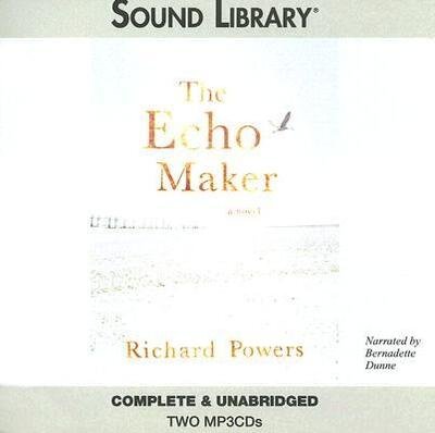 Cover for Richard Powers · The Echo Maker (MP3-CD) (2006)