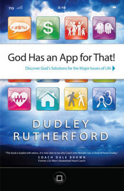 Cover for Dudley Rutherford · God Has an App for That!: Discover God's Solutions for the Major Issues of Life (Hardcover Book) (2012)