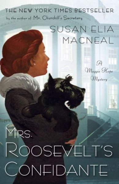 Cover for Susan Elia MacNeal · Mrs. Roosevelt's Confidante: A Maggie Hope Mystery - Maggie Hope (Paperback Book) (2015)
