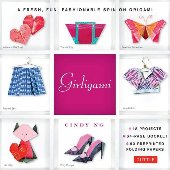 Cover for Cindy Ng · Girligami Kit: a Fresh, Fun, Fashionable Spin on Origami: Origami for Girls Kit with Origami Book, 60 High-quality Origami Papers: Great for Kids! (Book) (2013)