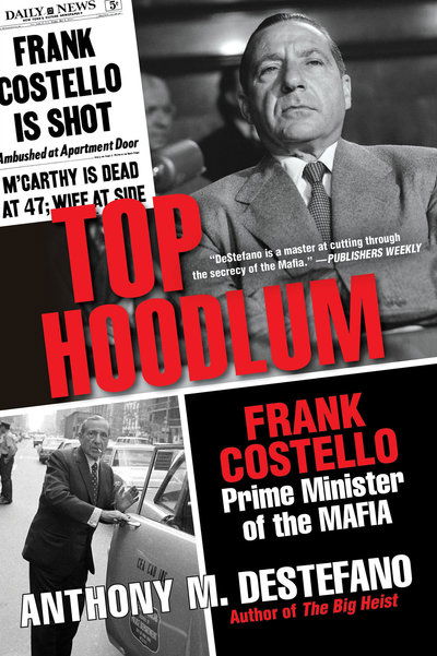 Cover for Anthony M. DeStefano · Top Hoodlum: Frank Costello, Prime Minister of the Mafia (Paperback Book) (2019)