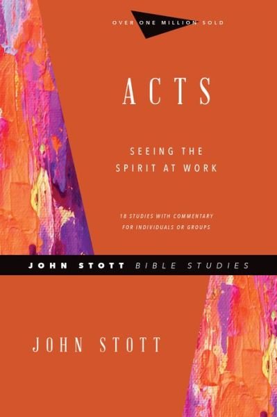 Cover for John Stott · Acts – Seeing the Spirit at Work (Pocketbok) [Revised edition] (2020)
