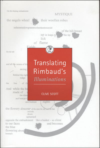 Cover for Prof. Clive Scott · Translating Rimbaud's Illuminations (Hardcover Book) (2006)