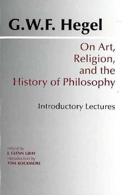 On Art, Religion, and the History of Philosophy: Introductory Lectures - G. W. F. Hegel - Bücher - Hackett Publishing Co, Inc - 9780872203709 - 1. September 1997