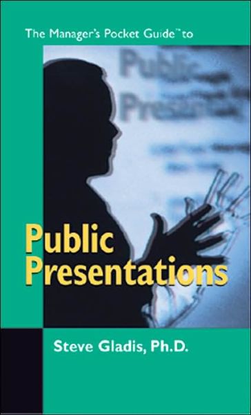 Cover for Steve Gladis · The Manager's Pocket Guide to Public Presentations - Manager's Pocket Guides (Paperback Book) (2014)