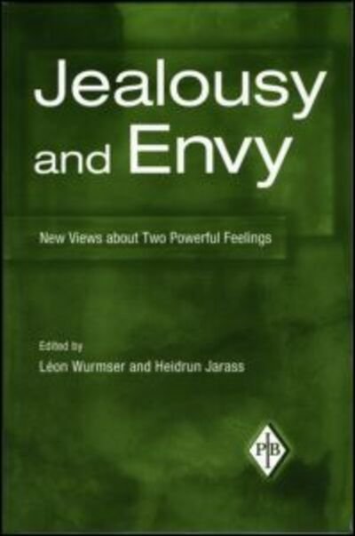Cover for Wurmser, Leon (University of West Virginia, USA) · Jealousy and Envy: New Views about Two Powerful Feelings - Psychoanalytic Inquiry Book Series (Hardcover Book) (2007)