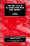 Cover for Jon Hendricks · The Meaning of Reminiscence and Life Review - Perspectives on Aging and Human Development Series (Taschenbuch) [Illustrated edition] (1995)