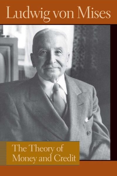 Cover for Ludwig Von Mises · Theory of Money &amp; Credit (Hardcover Book) [5 Revised edition] (1981)