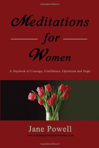 Cover for Jane Powell · Meditations for Women: a Daybook of Courage, Confidence, Optimism and Hope (Paperback Bog) (2007)