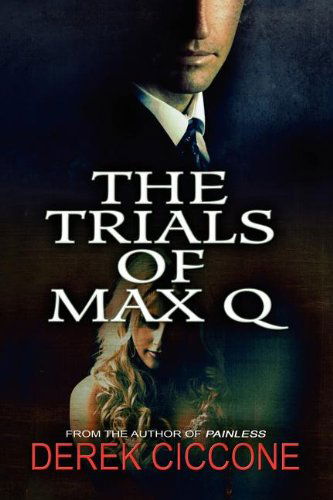 Cover for Derek Ciccone · The Trials of Max Q (Paperback Book) (2012)