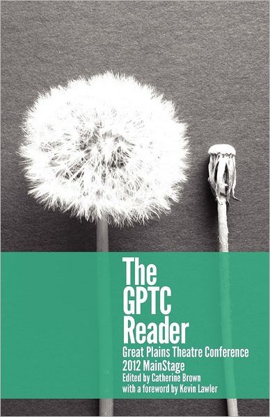 Cover for Catherine Brown · The Gptc Reader: 2012 Mainstage (Paperback Book) (2012)