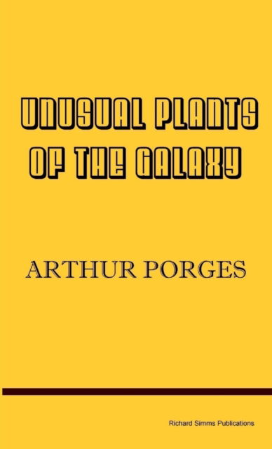 Cover for Arthur Porges · Unusual Plants of the Galaxy (Paperback Book) (2014)