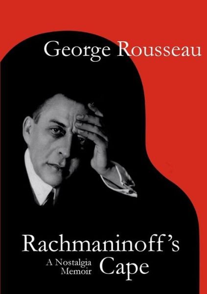 Cover for Rousseau, George, Professor · Rachmaninoff's Cape V18 (Paperback Book) (2014)