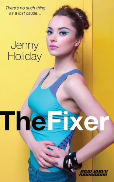 Cover for Jenny Holiday · The Fixer (Paperback Book) (2016)