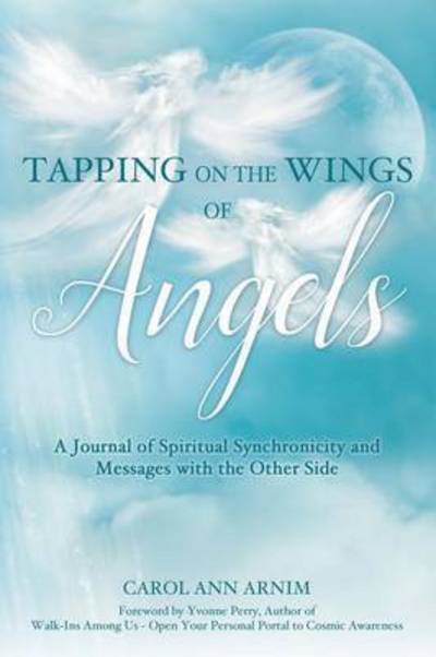 Cover for Carol Ann Arnim · Tapping on the Wings of Angels (Paperback Book) (2016)