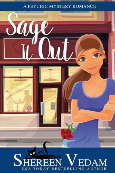 Cover for Shereen Vedam · Sage It Out : a psychic mystery romance (Paperback Book) (2019)
