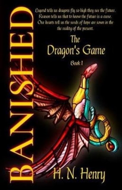 BANISHED The Dragon's Game Book I - H N Henry - Książki - Free Dragon's Press - 9780995836709 - 13 grudnia 2017