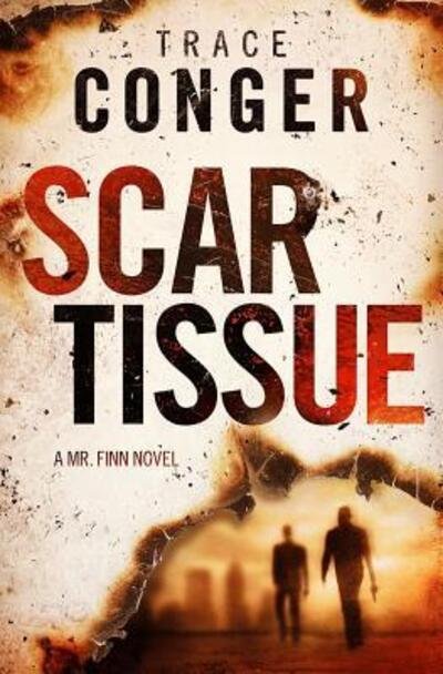 Cover for Trace Conger · Scar Tissue (Book) (2015)