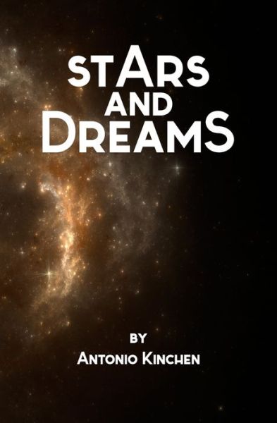 Cover for Antonio Kinchen · Stars And Dreams (Paperback Book) (2017)