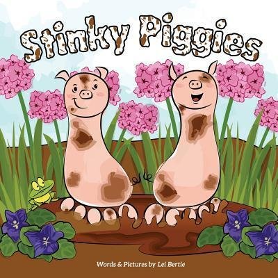 Cover for Lei Bertie · Stinky Piggies (Pocketbok) (2017)