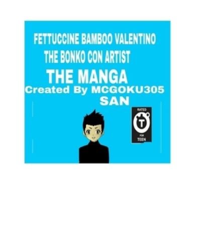 Cover for McGoku305 San · Fettuccine Bamboo Valentino The Bonko Con Artist The Manga (Paperback Book) (2024)