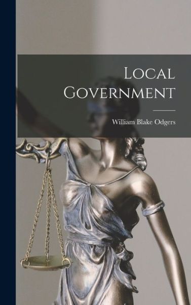 Cover for William Blake Odgers · Local Government (Book) (2022)