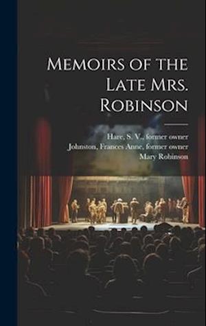 Cover for Mary Robinson · Memoirs of the Late Mrs. Robinson (Book) (2023)