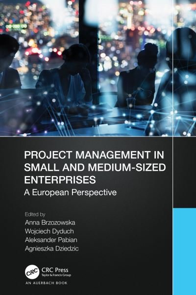 Cover for Brzozowska, Anna (Czestochowa University Of Technology, Poland) · Project Management in Small and Medium-Sized Enterprises: A European Perspective (Hardcover Book) (2023)